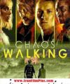 فیلم جدید 2021 Chaos Walking